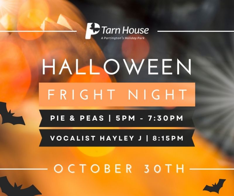 Tarn House Halloween Fright Night - 30th October 2021